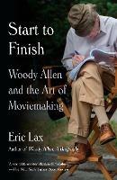 Start To Finish: Woody Allen and the Art of Moviemaking