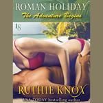 Roman Holiday: The Adventure Begins