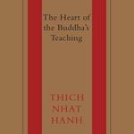 The Heart of the Buddha's Teaching