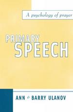 Primary Speech: A Psychology of Prayer