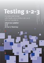 Testing 1 - 2 - 3: Experimental Design with Applications in Marketing and Service Operations