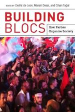 Building Blocs: How Parties Organize Society