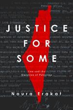 Justice for Some: Law and the Question of Palestine