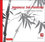 Japanese Ink Painting: Lessons in Suiboku Technique (Designed for the Beginner)