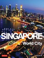 Singapore: World City