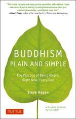 Buddhism Plain and Simple: The Practice of Being Aware Right Now, Every Day