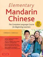 Elementary Mandarin Chinese Textbook: The Complete Language Course for Beginning Learners (With Companion Audio)