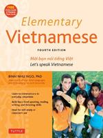 Elementary Vietnamese: Let's Speak Vietnamese, Revised and Updated Fourth Edition (Free Online Audio and Printable Flash Cards)