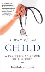 A Map of Child: A Pediatrician's Tour of the Body