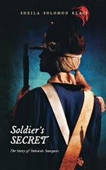 Soldier's Secret: The Story of Deborah Sampson