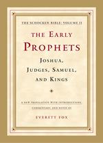 The Early Prophets: Joshua, Judges, Samuel, and Kings