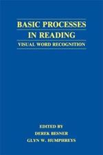 Basic Processes in Reading: Visual Word Recognition