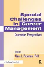 Special Challenges in Career Management: Counselor Perspectives