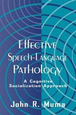 Effective Speech-language Pathology: A Cognitive Socialization Approach