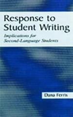 Response To Student Writing: Implications for Second Language Students