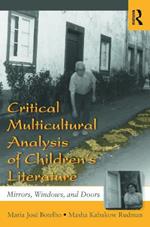 Critical Multicultural Analysis of Children's Literature: Mirrors, Windows, and Doors