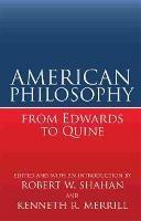 American Philosophy from Edwards to Quine