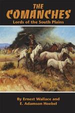 The Comanches: Lords of the South Plains
