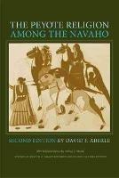 The Peyote Religion among the Navaho