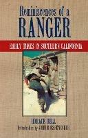 Reminiscences of a Ranger: Early Times in Southern California