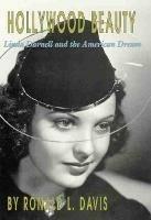 Hollywood Beauty: Linda Darnell and the American Dream