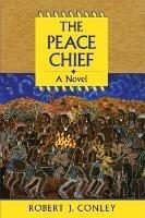 The Peace Chief: A Novel