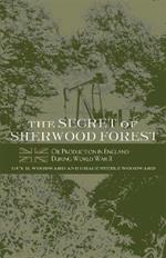 The Secret of Sherwood Forest: Oil Production in England During World War II