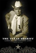 The Texas Sheriff: Lord of the County Line