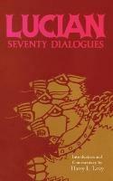 Lucian: Seventy Dialogues