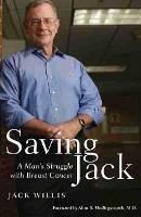 Saving Jack: A Man's Struggle with Breast Cancer