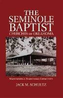 The Seminole Baptist Churches of Oklahoma: Maintaining a Traditional Community