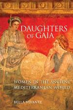 Daughters of Gaia: Women in the Ancient Mediterranean World