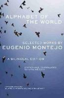 Alphabet of the World: Selected Works by Eugenio Montejo