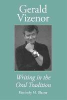 Gerald Vizenor: Writing in the Oral Tradition