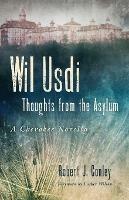 Wil Usdi: Thoughts from the Asylum, a Cherokee Novella