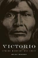 Victorio: Apache Warrior and Chief