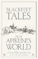 Blackfeet Tales from Apikuni's World