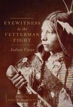 Eyewitness to the Fetterman Fight: Indian Views