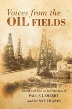 Voices from the Oil Fields