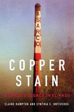 Copper Stain: ASARCO's Legacy in El Paso