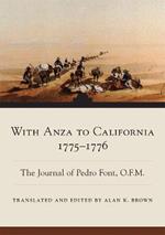 With Anza to California, 1775-1776: The Journal of Pedro Font, O.F.M.