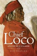 Chief Loco: Apache Peacemaker