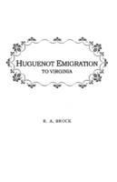Huguenot Emigration to Virginia ...