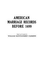 American Marriage Records Before 1699