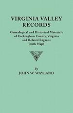 Virginia Valley Records. Genealogical and Historical Materials of Rockingham County, Virginia, and Related Regions (wtih Map)