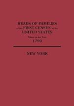 Heads of Families at the First Census of the United States Taken in the Year 1790: New York