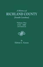 History of Richland County [South Carolina], Volume One, 1732-1805 [All Published]