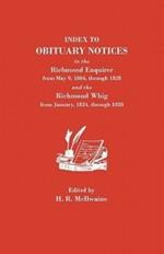 Index to Obituary Notices in the Richmond Enquirer from May 9, 1804, Through 1828, and the Richmond Whig from January, 1824, Through 1838