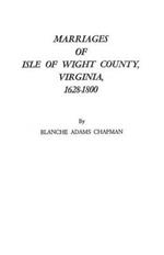 Marriages of Isle of Wight County, Virginia, 1628-1800