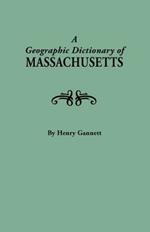 A Geographic Dictionary of Massaschusetts. U.S. Geological Survey, Bulletin No. 116